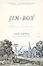 Jim the Boy: A Novel