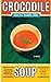 Crocodile Soup by Julia Darling