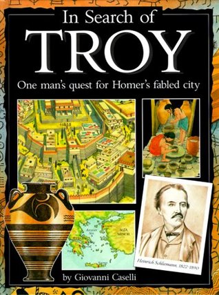 In Search of Troy : One man's quest for Homer's fabled city (Hardcover)