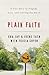 Plain Faith: A True Story of Tragedy, Loss and Leaving the Amish