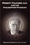 Robert Fulford, D.O. and the Philosopher Physician