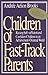 Children of Fast-track Parents: Raising Self-sufficient Confident Children in an Achievement-oriented World