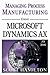 Managing Process Manufacturing using Microsoft Dynamics AX 2009