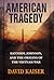 American Tragedy by David E. Kaiser