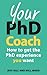 Your PhD Coach: How to Get ...