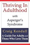 Thriving in Adulthood with Asperger's Syndrome Thriving in Adulthood with Asperger's Syndrome