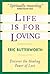 Life Is for Loving by Eric Butterworth