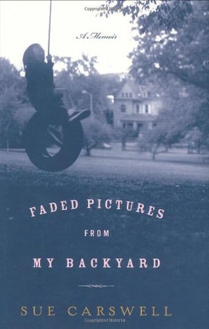 Faded Pictures from My Backyard: A Memoir (Hardcover)
