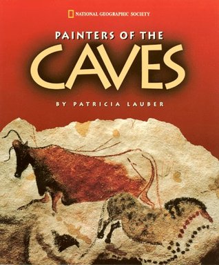 Painters of The Caves (National Geographic Society)
