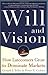 Will & Vision by Gerard J. Tellis