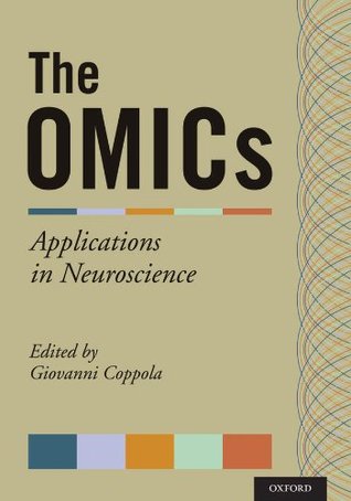 The OMICs: Applications in Neuroscience (Kindle Edition)