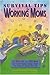 Survival Tips for Working Moms: 297 Real Tips from Real Moms
