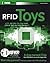 RFID Toys: Cool Projects for Home, Office and Entertainment (ExtremeTech)