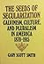 The Seeds of Secularization...