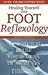 Healing Yourself with Foot Reflexology by Mildred Carter