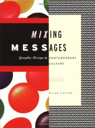 Mixing Messages: Graphic Design in Contemporary Culture (Paperback)