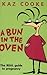 A Bun in the Oven by Kaz Cooke