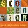 Ecovention: Current Art to Transform Ecologies