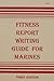 Fitness report writing guide for Marines by Douglas L. Drewry