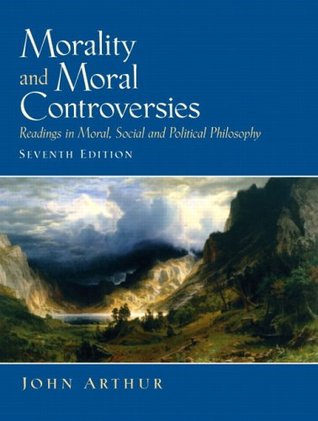 Morality and Moral Controversies: Readings in Moral, Social and Political Philosophy (Paperback)