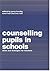 Counselling Pupils in Schoo...