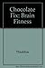 Chocolate Fix: Brain Fitness