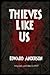 Thieves Like Us