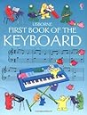 The Usborne First Book of the Keyboard