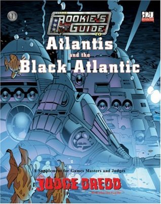 Judge Dredd: The Rookies Guide to Atlantis & the Black Atlantic (Paperback)
