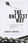 The One Best Way by Robert Kanigel