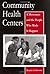 Community Health Centers by Bonnie Lefkowitz Community Health Centers by Bonnie Lefkowitz
