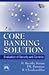 Core Banking Solution: Evaluation of Security and Controls