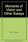 Moments of Vision and Other Essays