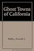 Ghost Towns of California