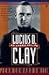 Lucius D. Clay: An American...