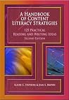 A Handbook of Content Literacy Strategies: 125 Practical Reading and Writing Ideas A Handbook of Content Literacy Strategies: 125 Practical Reading and Writing Ideas