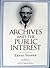 Archives and the Public Interest by Ernst Posner