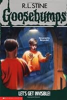 Let's Get Invisible! (Goosebumps, #6) by R.L. Stine