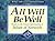 All Will Be Well: Based on the Classic Spirituality of Julian of Norwich : 30 Days With a Great Spiritual Teacher