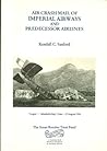 Air Crash Mail of Imperial Airways and Predecessor Airlines by KENDALL C. SANFORD