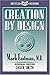 Creation by Design