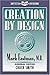 Creation by Design by Mark Eastman