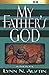 My Father's God by Lynn Austin My Father's God by Lynn Austin
