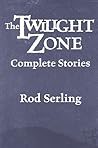 The Twilight Zone: Complete Stories