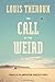 The Call of the Weird: Trav...