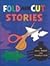Fold and Cut Stories