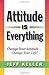 Attitude Is Everything by Jeff Keller