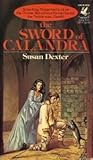 The Sword of Calandra by Susan Dexter