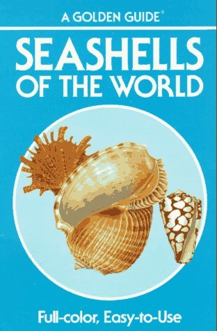 Seashells of the World - A Guide to the Better-Known Species (Golden Nature Guides)