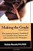 Making the Grade: The Aspiring Actuary's Guidebook to Consistent Exam Success and Advancement in the Workplace